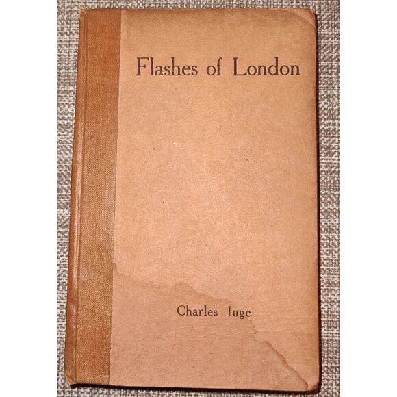 Flashes of London and Other Reflections by  Charles Inge 1920 - Picture 1 of 11